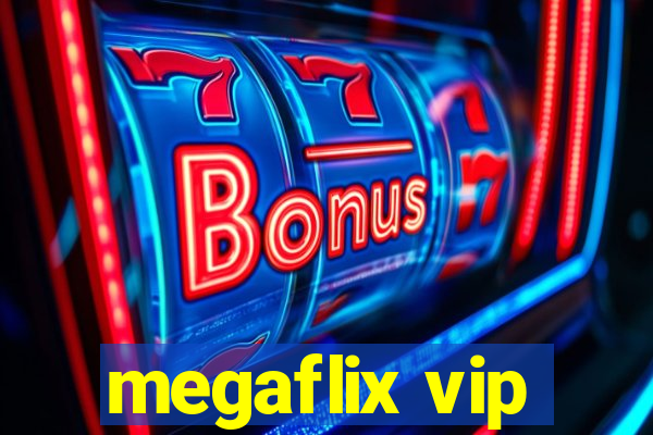 megaflix vip